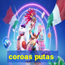 coroas putas